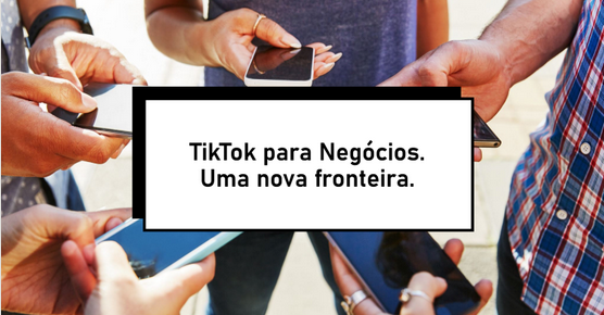 TikTok: A Nova Fronteira da Publicidade para Engajar a Geração Z e Millennials